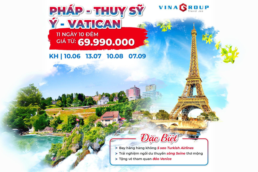 Tour Châu Âu: "Hành trình khám phá Pháp - Thụy Sỹ - Ý - Vatican"